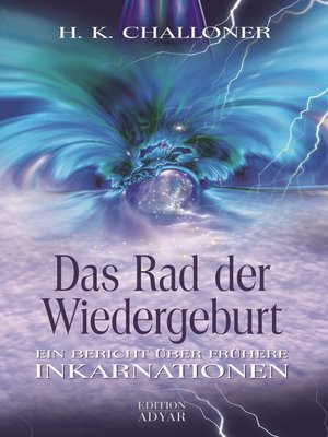cover image of Das Rad der Wiedergeburt. Ein Bericht über frühere Inkarnationen